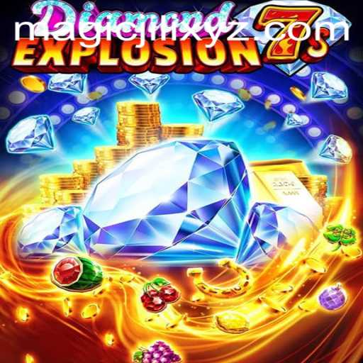 Explore the Thrills of DiamondExplosion7s: A Magical Gaming Experience